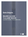 Book: À la ligne binding - Denis Grégoire OUT OF STOCK